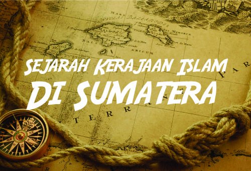 Kerajaan Islam Terbesar Di Sumatera